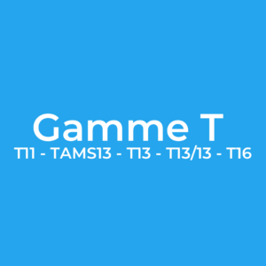 Gamme T11 - TAMS13 - T13 - T13/13 - T16