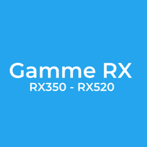 Gamme RX350 - RX520