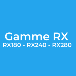 Gamme RX180 - RX240 - RX280